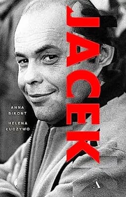 Okładka książki „Jacek” — Anna Bikont, Helena Łuczywo