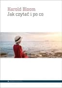 Okładka książki „Jak czytać i po co” — Harold Bloom