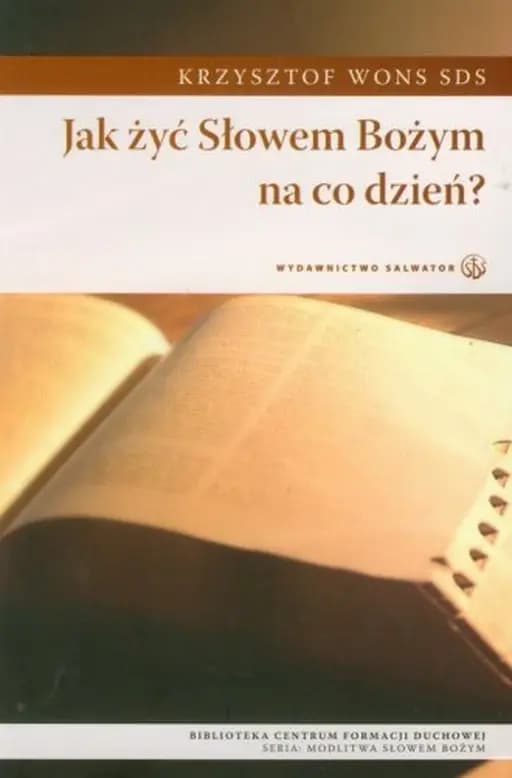 Okładka książki „Jak żyć Słowem Bożym na co dzień?” — Krzysztof Wons