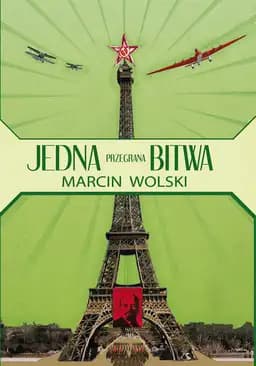 Okładka książki „Jedna przegrana bitwa” — Marcin Wolski