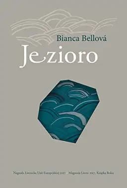 Okładka książki „Jezioro” — Bianca Bellová