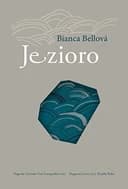 Okładka książki „Jezioro” — Bianca Bellová