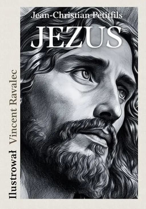 Okładka książki „JEZUS. Opowieść o życiu Mistrza z Nazarethu” — Jean-Christian Petitfils