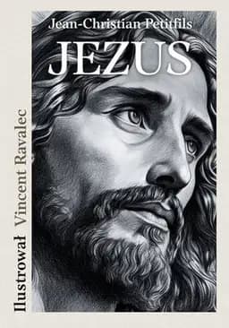 Okładka książki „JEZUS. Opowieść o życiu Mistrza z Nazarethu” — Jean-Christian Petitfils