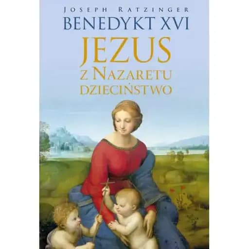 Okładka książki „Jezus z Nazaretu : dzieciństwo / Jesus von Nazareth : die Kindheitsgeschichten,”