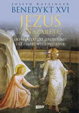 Okładka książki „Jezus z Nazaretu : od wjazdu do Jerozolimy do Zmartwychwstania”
