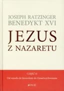 Okładka książki „Jezus z Nazaretu Od wjazdu do Jerozolimy do Zmartwychwstania. Część. 2”