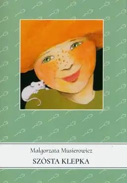 Okładka książki „Jeżycjada. Tom 1. Szósta klepka” — Małgorzata Musierowicz