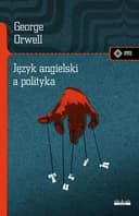 Okładka książki „Język angielski a polityka / Politics and the English language, Meandry Kultury”