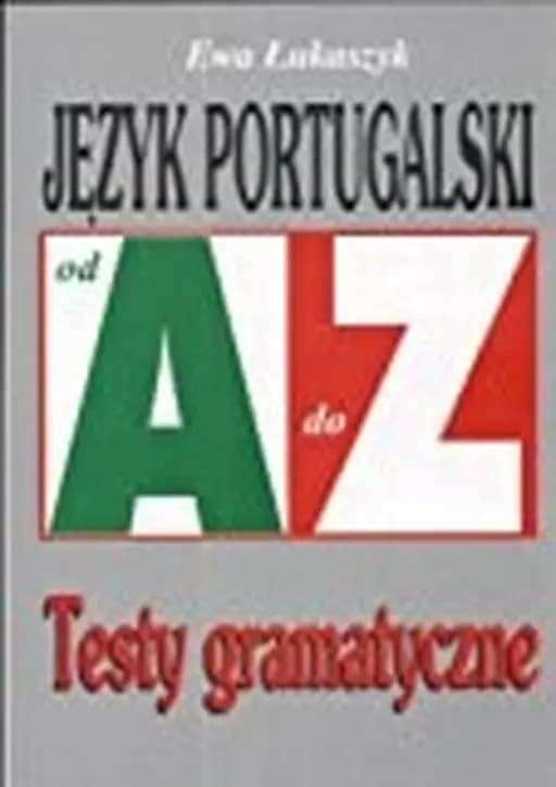 Okładka książki „Jezyk portugalski od A da Z” — Łukaszyk, Ewa