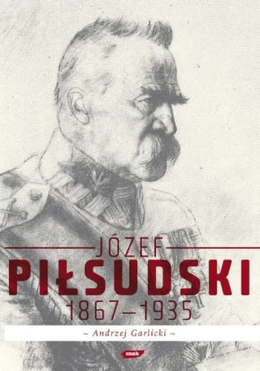 Okładka książki „Józef Piłsudski 1867-1935” — Andrzej Garlicki