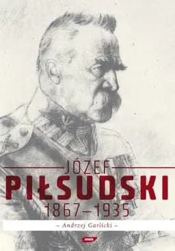 Okładka książki „Józef Piłsudski 1867-1935” — Andrzej Garlicki