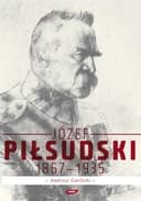 Okładka książki „Józef Piłsudski 1867-1935” — Andrzej Garlicki