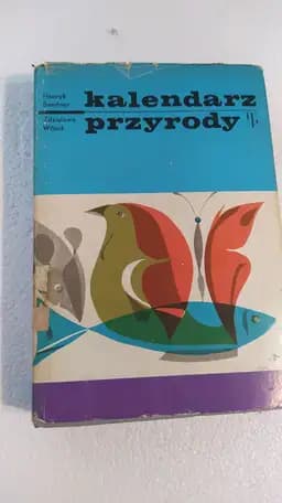 Okładka książki „Kalendarz Przyrody” — Henryk Sander, Zdzisława Wójcik