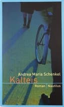 Okładka książki „Kalteis Roman” — Andrea Maria Schenkel