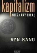 Okładka książki „Kapitalizm : nieznany ideał / Capitalism, the unknown ideal,”