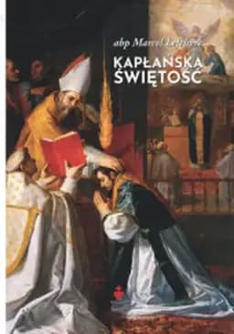 Okładka książki „Kapłańska świętość / Sainteté sacerdotale,” — Lefebvre, Marcel