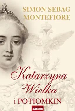 Okładka książki „Katarzyna Wielka i Potiomkin” — Simon Sebag Montefiore