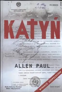 Okładka książki „Katyń stalinowska masakra i tryumf prawdy” — Paul, Allen