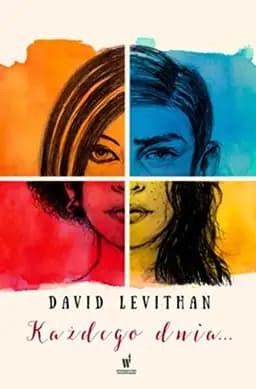 Okładka książki „Każdego dnia” — David Levithan