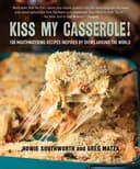 Okładka książki „Kiss My Casserole!” — Howie Southworth