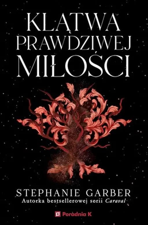 Okładka książki „Klątwa prawdziwej miłości” — Stephanie Garber