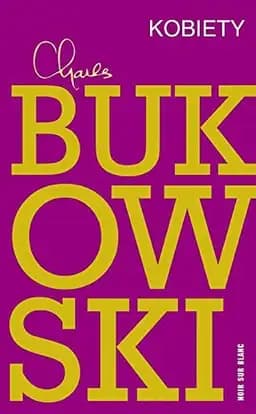 Okładka książki „Kobiety” — Charles Bukowski