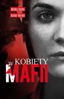 Okładka książki „Kobiety w mafii” — Milka Kahn, Anne Véron