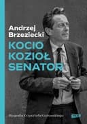 Okładka książki „Kocio, Kozioł, Senator. Biografia Krzysztofa Kozłowskiego” — Andrzej Brzeziecki