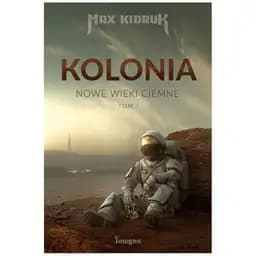 Okładka książki „Kolonia” — Max Kidruk