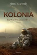 Okładka książki „Kolonia / Колонія, Novì temnì vìki”
