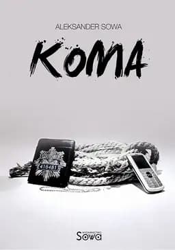 Okładka książki „Koma” — Aleksander Sowa