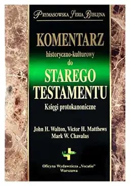 Okładka książki „Komentarz historyczno-kulturowy do Starego Testamentu księgi protokanoniczne”