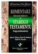 Okładka książki „Komentarz historyczno-kulturowy do Starego Testamentu księgi protokanoniczne”