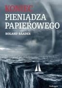 Okładka książki „Koniec pieniądza papierowego” — Roland Baader