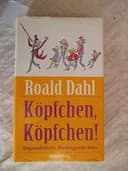 Okładka książki „Köpfchen, Köpfchen! ungewöhnliche Kindergeschichten” — Roald Dahl