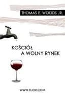 Okładka książki „Kościół a wolny rynek : katolicka obrona wolnej gospodarki / Church and the…