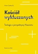 Okładka książki „Kościół wykluczonych teologia z perspektywy Nazaretu” — Víctor Codina