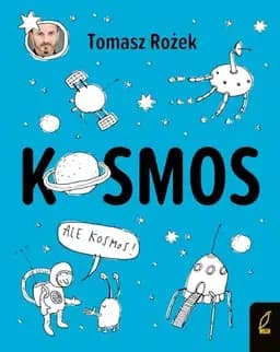 Okładka książki „Kosmos” — Tomasz Rożek