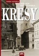 Okładka książki „Kresy historia, wspomnienia, literatura, sanktuaria, błogosławieni i święci”