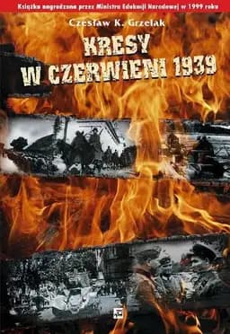 Okładka książki „Kresy w czerwieni 1939 agresja Związku Sowieckiego na Polskę” — Czesław Grzelak