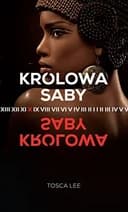 Okładka książki „Królowa Saby” — Tosca Moon Lee