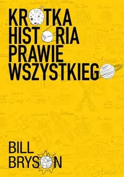 Okładka książki „Krótka historia prawie wszystkiego” — Bill Bryson