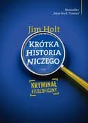 Okładka książki „Krótka historia niczego. Kryminał filozoficzny” — Jim Holt