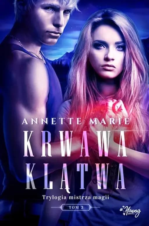 Okładka książki „Krwawa klątwa” — Annette Marie