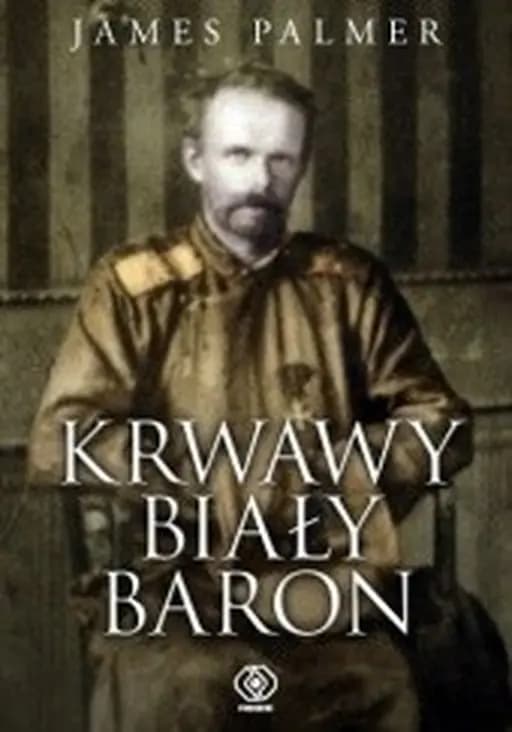 Okładka książki „Krwawy biały baron / Bloody white baron,”
