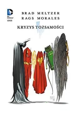 Okładka książki „Kryzys tożsamości” — Brad Meltzer, Joe Shuster, Jerry Siegel