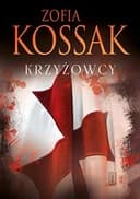 Okładka książki „Krzyżowcy” — Zofia Kossak