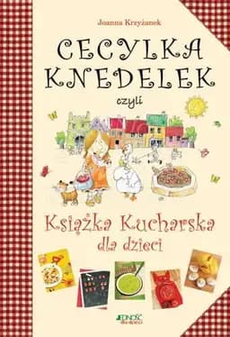 Okładka książki „Książka kucharska dla dzieci” — Joanna Krzyżanek