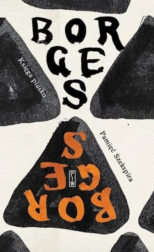 Okładka książki „Księga piasku. Pamięć Szekspira” — Borges, Jorge Luis (1899)